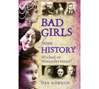 Bad Girls From History