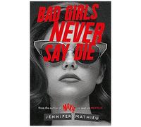 Bad Girls Never Say Die