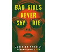 Bad Girls Never Say Die