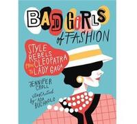 Bad Girls of Fashion by Jennifer Croll Jennifer Croll (Auteur)