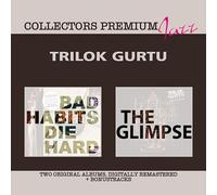 Bad Habits Die Hard & The Glimpse/Trilok Gurtu