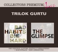 Bad Habits Die Hard & The Glimpse/Trilok Gurtu