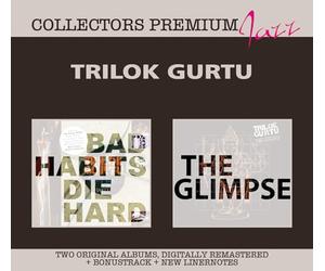 Bad Habits Die Hard & the Glimpse / Trilok Gurtu