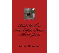 Bad Haikus and other Poems about Jesus