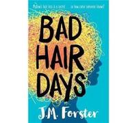 Bad Hair Days by J. M. Forster J. M. Forster (Auteur)