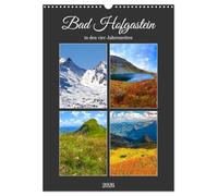 Bad Hofgastein (Wandkalender 2026 DIN A3 hoch), CALVENDO Monatskalender: Die schönsten Plätze im Gasteinertal in den vier Jahreszeiten