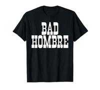 Bad Hombre T-Shirt