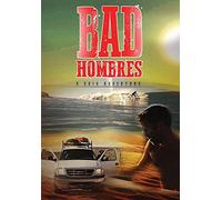 Bad Hombres: A Baja Adventure
