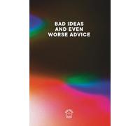 BAD IDEAS AND EVEN WORSE ADVICE - GRADIENT EDITION: Comedic notebook for all your "bad" and not so bad ideas.