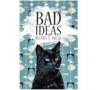 Bad Ideas by Michael V. Smith Michael V. Smith (Auteur)