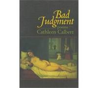 Bad Judgment Cathleen Calbert (Auteur)