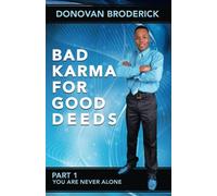 Bad Karma For Good Deeds
