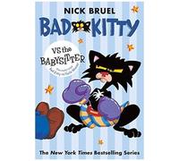 Bad Kitty Vs The Babysitter (Paperback Black-And-White Edition)