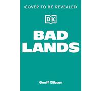 Bad Lands: The Geography of Cities That Shouldn’t Exist-and Why They Do