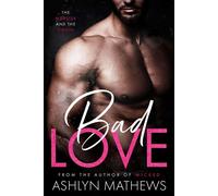 Bad Love The Mobster and the Virgin - Ashlyn Mathews - Commencement Bay Publishing - ebook (ePub) - Livre