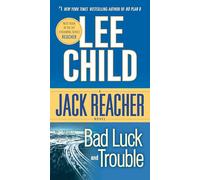 Lee Child – Bad Luck and Trouble – Un roman de Jack Reacher