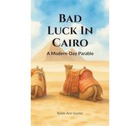 Bad Luck In Cairo: A Modern-Day Parable