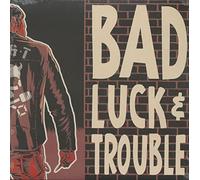Bad Luck & Trouble - Bad Luck & Trouble