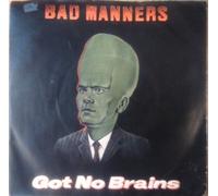 BAD MANNERS - got no brains 45 rpm single