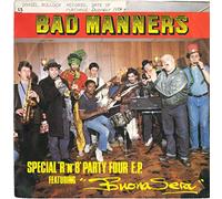 BAD MANNERS, special 'r 'n' b' party four e.p. featuring buona sera, MAG 211, 7" EP