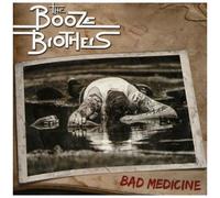 The Booze Brothers - Bad Medicine