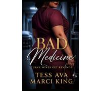 Bad Medicine: Later-in-Life, Betrayal and Divorce, Revenge, Women's Fiction