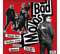 Bad Mojos - Songs That Make You Wanna Die [Import]