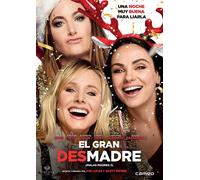 El gran desmadre (Malas madres 2)
