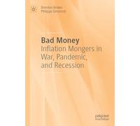 Bad Money: Inflation Mongers in War, Pandemic and Recession