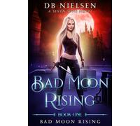 Bad Moon Rising: Book One - Bad Moon Rising Series