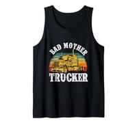 Bad Mother Trucker Funny Truck Driver Père Trucking Dads Débardeur
