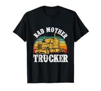 Bad Mother Trucker Funny Truck Driver Père Trucking Dads T-Shirt