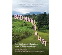 Bad Naturalist: My Ecological Education on a Wild Mountaintop