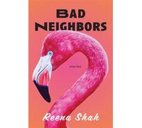 Bad Neighbors Short Stories - Reena Shah - Bloomsbury Publishing - ebook (ePub) - Livre