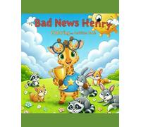 Bad News Henry / The Kind Hearted Winner: Story, Coloring and Activity Book