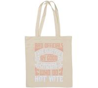 Bad officials are elected by good citizens who do not vote Election Slogan Sac fourre-tout en coton naturel Blanc