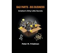 Bad Parts - Big Business: Aviation's Dirty Little Secrets