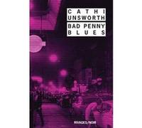 Bad Penny Blues Cathi Unsworth (Auteur), François Guérif (Collection dirigée par), Karine Lalechère (Traduction)