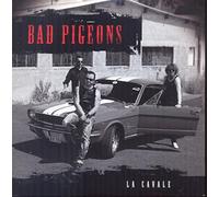 Bad Pigeons - La Cavale