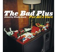 The Bad Plus – for All I Care – HeadsUp
