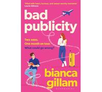 Bad Publicity: The irresistibly bookish enemies-to-lovers, second chance romance