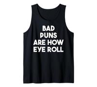 Bad Puns Eye Roll Humour Citation Humoristique Débardeur