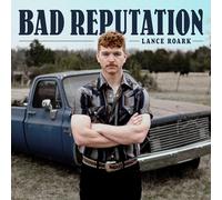Lance Roark – Bad Reputation – CD