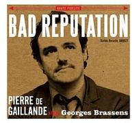 Bad reputation - Pierre De Gaillande sings Georges Brassens E