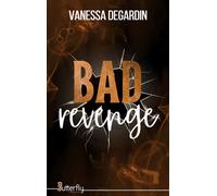 Bad revenge (2025) - Vanessa Degardin - Butterfly Eds - broché - Roman