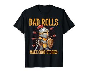 Bad Rolls Makes Good Stories Knight Humour T-Shirt