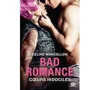 Bad Romance, T2 : Coeurs indociles