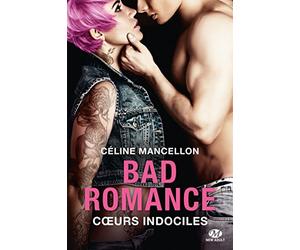 Bad Romance, T2 : Coeurs indociles
