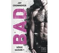 Bad Saison 1 Découvrez l'intégrale de la série BAD - Tome 1 à 3 - Jay Crownover - Harpercollins - Poche - Roman