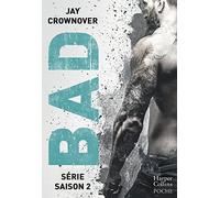Bad Saison 2 Découvrez l'intégrale de la série BAD - Tome 4 à 6 - Jay Crownover - Harpercollins - Poche - Roman